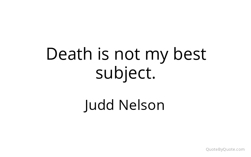 Preview image for this quote by Judd Nelson