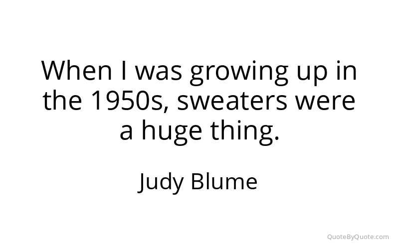 Preview image for this quote by Judy Blume