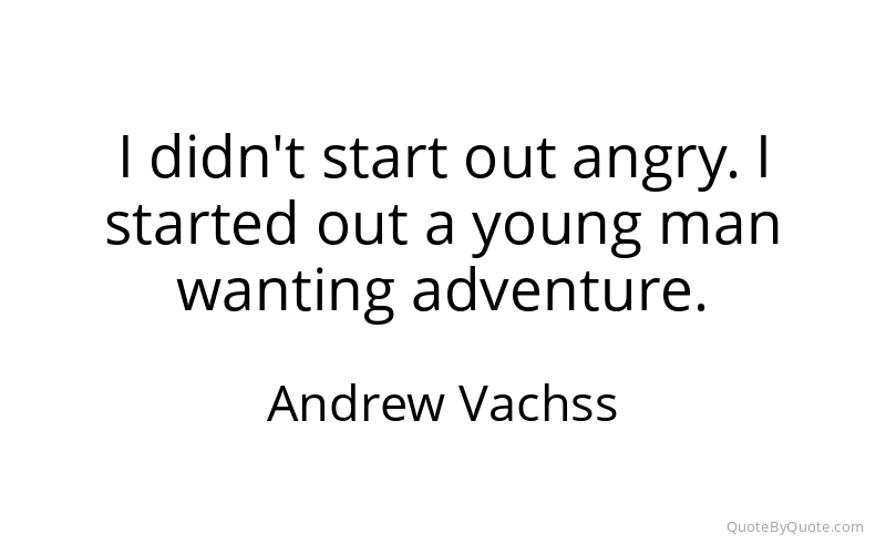 Preview image for this quote by Andrew Vachss