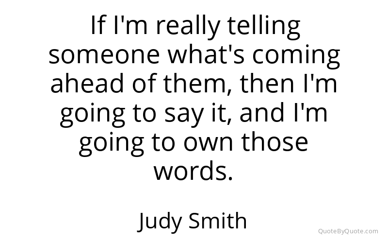 Preview image for this quote by Judy Smith