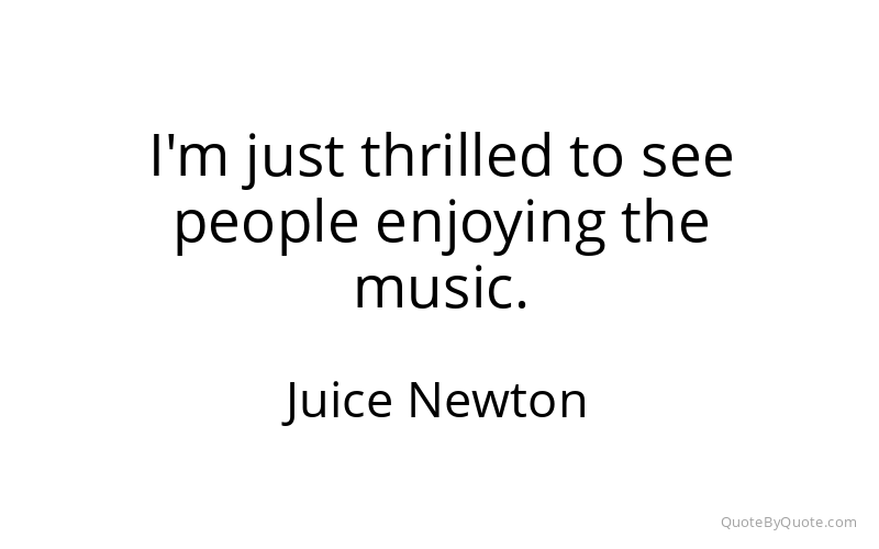 Preview image for this quote by Juice Newton