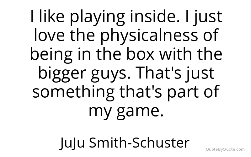 Preview image for this quote by JuJu Smith-Schuster