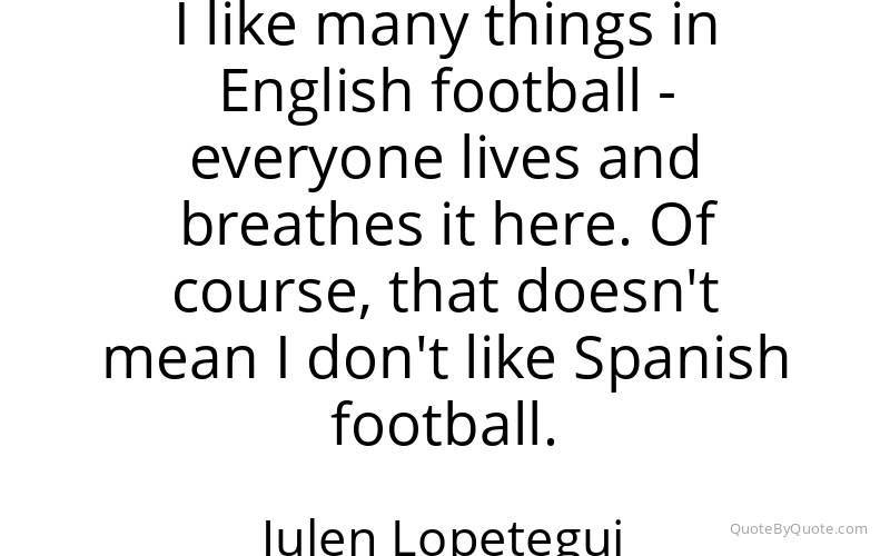 Preview image for this quote by Julen Lopetegui