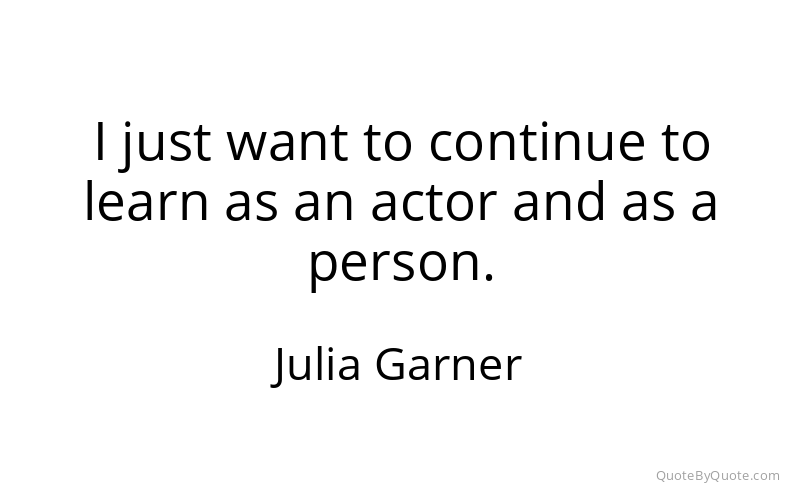 Preview image for this quote by Julia Garner