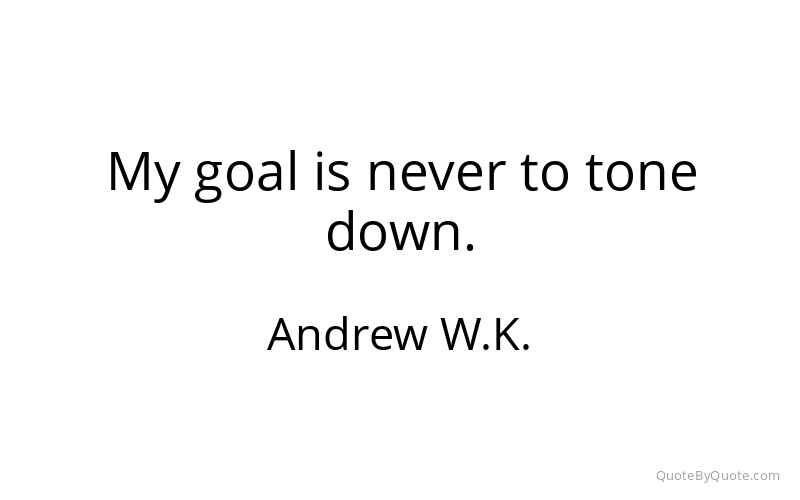 Preview image for this quote by Andrew W.K.