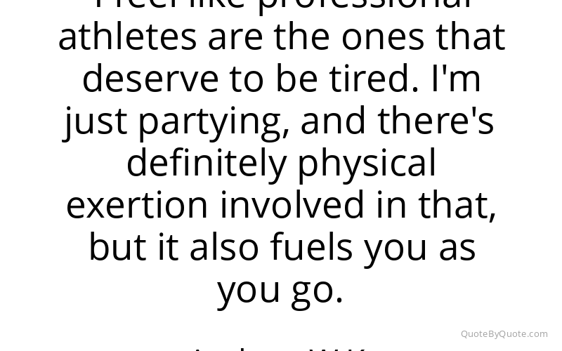 Preview image for this quote by Andrew W.K.