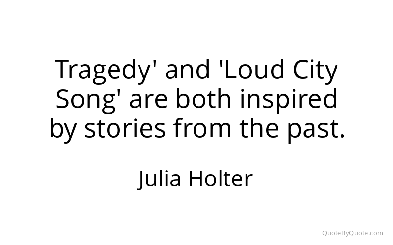 Preview image for this quote by Julia Holter