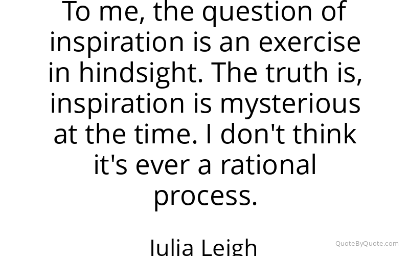 Preview image for this quote by Julia Leigh