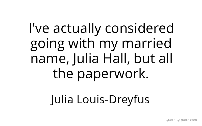 Preview image for this quote by Julia Louis-Dreyfus