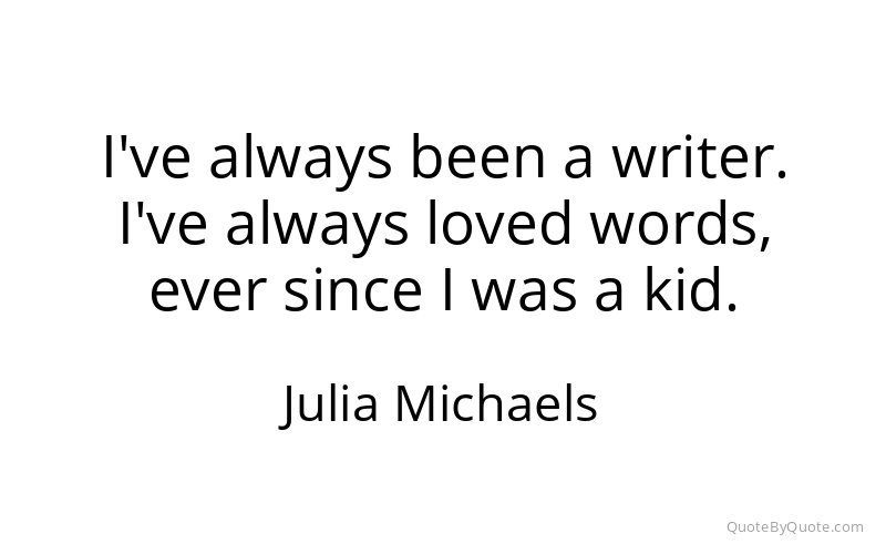 Preview image for this quote by Julia Michaels
