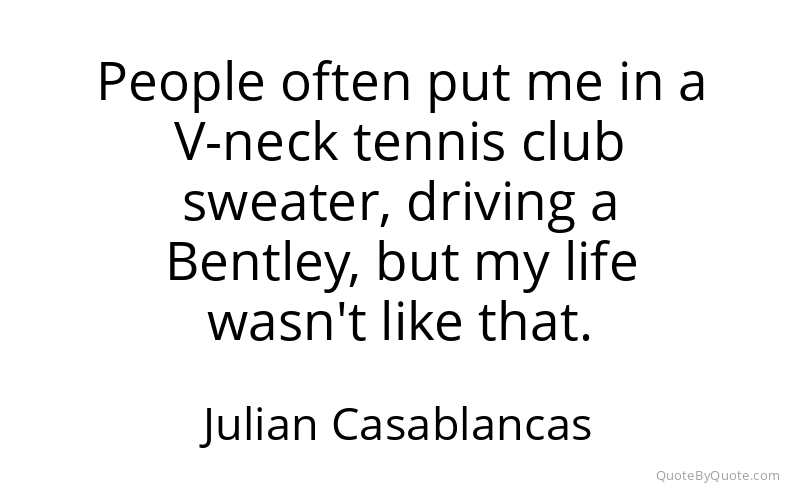 Preview image for this quote by Julian Casablancas