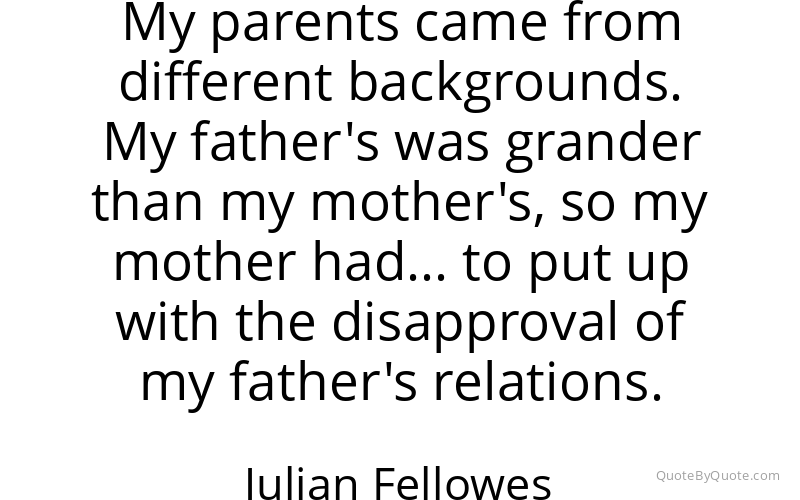 Preview image for this quote by Julian Fellowes