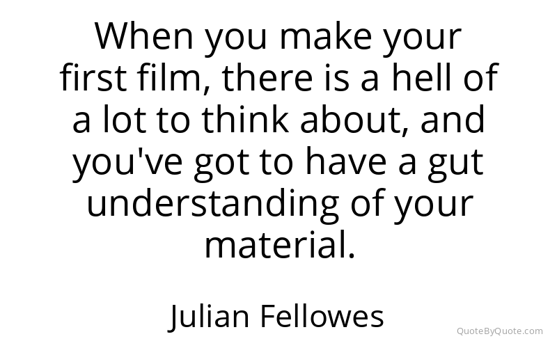 Preview image for this quote by Julian Fellowes