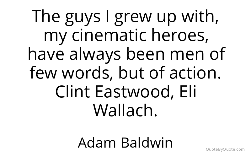 Preview image for this quote by Adam Baldwin