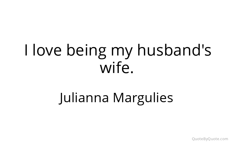 Preview image for this quote by Julianna Margulies