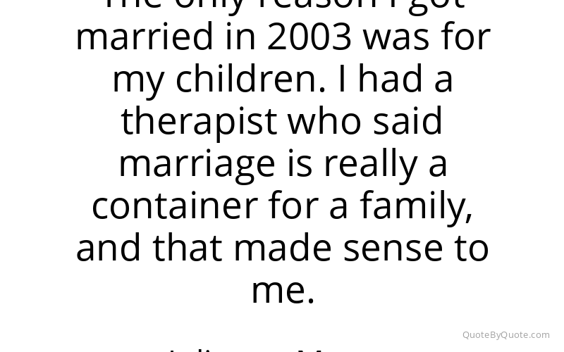 Preview image for this quote by Julianne Moore