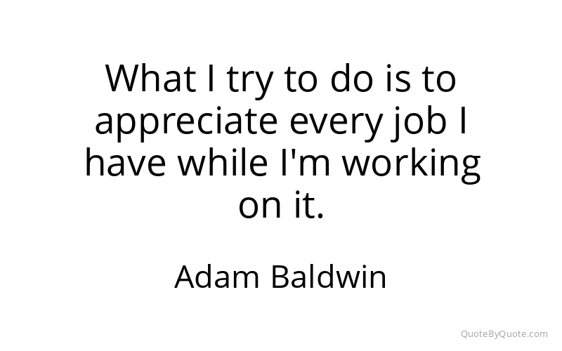 Preview image for this quote by Adam Baldwin