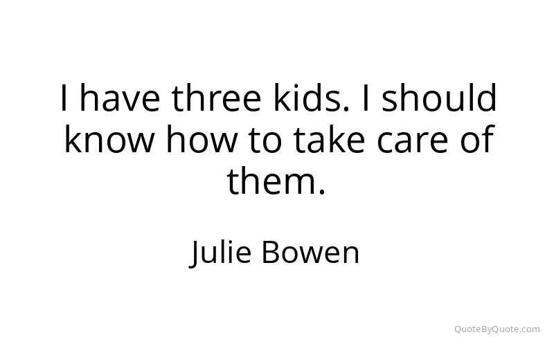 Preview image for this quote by Julie Bowen