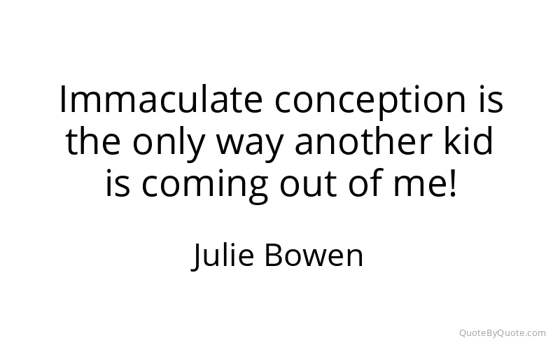 Preview image for this quote by Julie Bowen