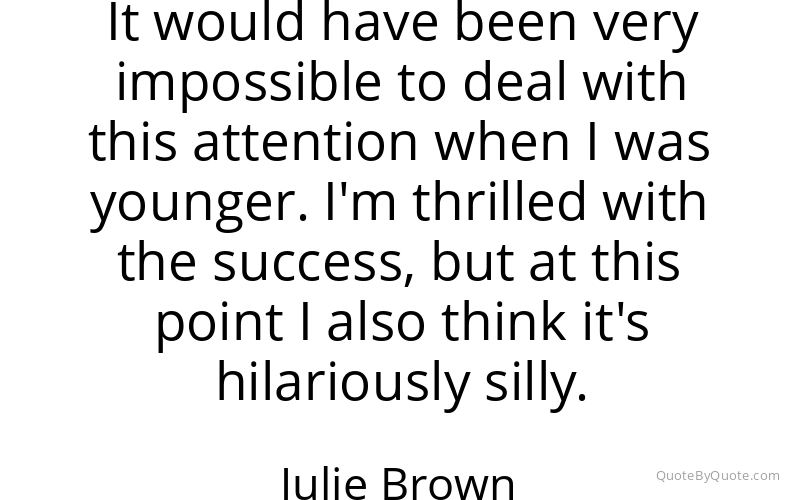 Preview image for this quote by Julie Brown