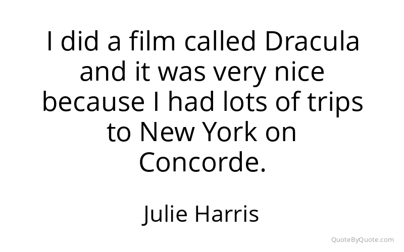 Preview image for this quote by Julie Harris