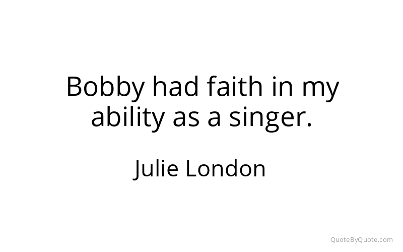 Preview image for this quote by Julie London