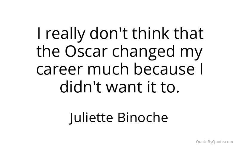 Preview image for this quote by Juliette Binoche