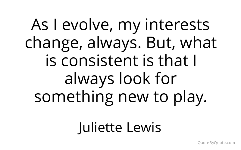 Preview image for this quote by Juliette Lewis