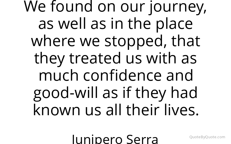 Preview image for this quote by Junipero Serra