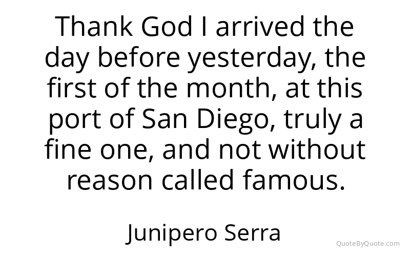 Preview image for this quote by Junipero Serra