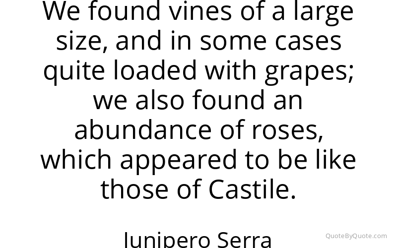 Preview image for this quote by Junipero Serra