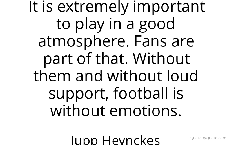 Preview image for this quote by Jupp Heynckes
