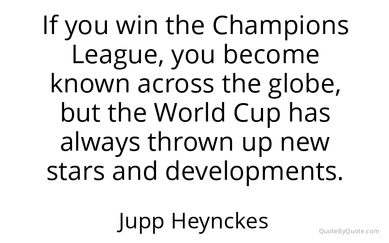 Preview image for this quote by Jupp Heynckes