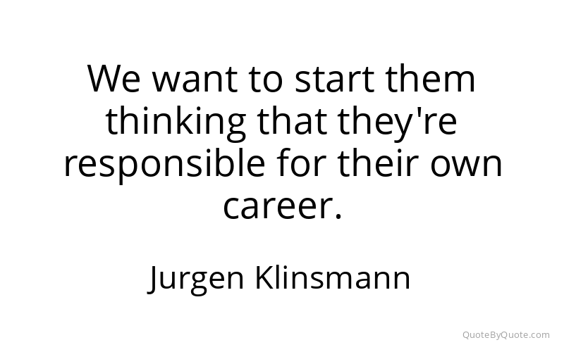 Preview image for this quote by Jurgen Klinsmann