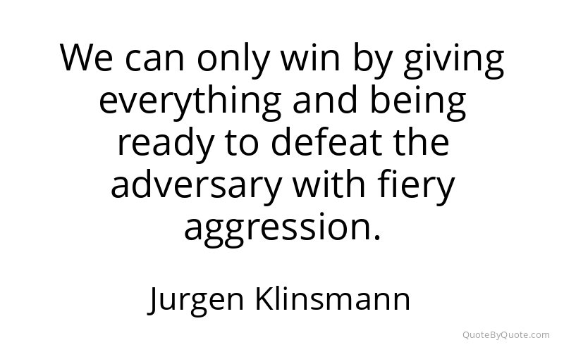 Preview image for this quote by Jurgen Klinsmann