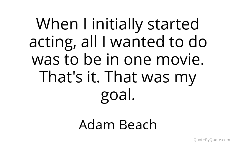 Preview image for this quote by Adam Beach