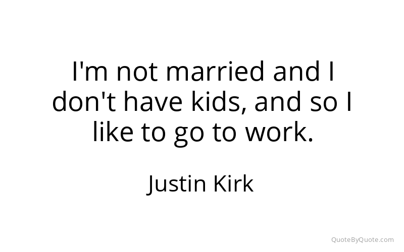 Preview image for this quote by Justin Kirk