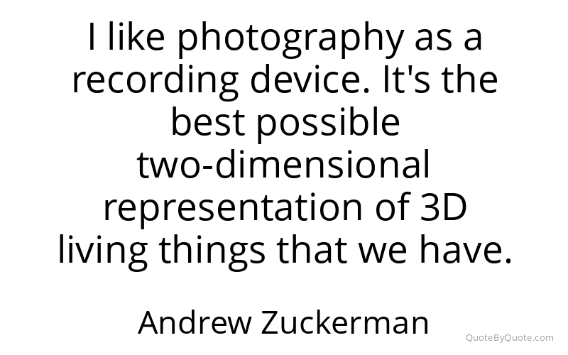Preview image for this quote by Andrew Zuckerman