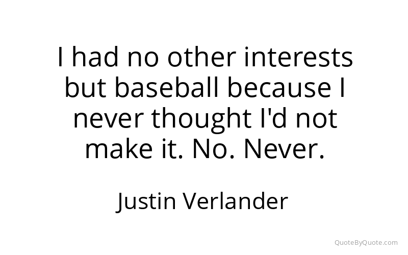 Preview image for this quote by Justin Verlander