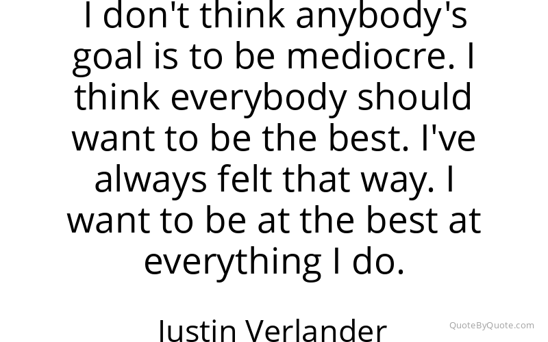 Preview image for this quote by Justin Verlander