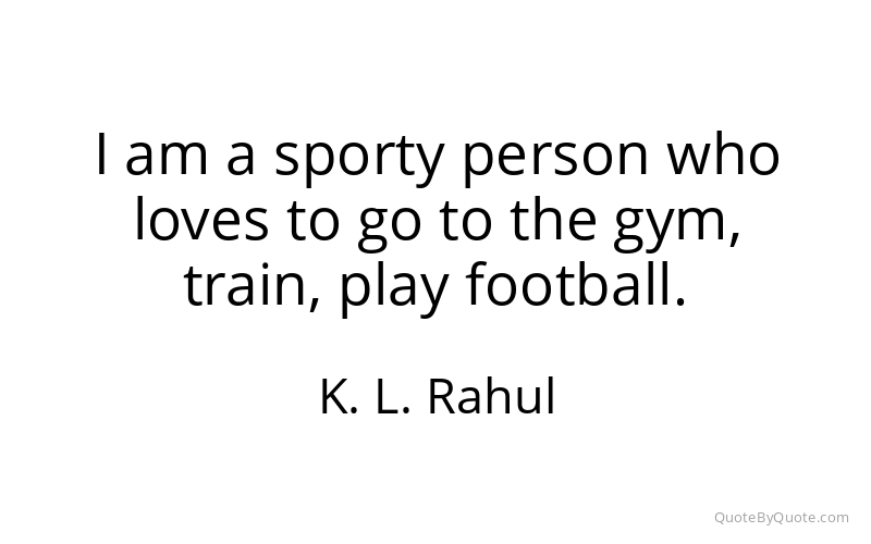 Preview image for this quote by K. L. Rahul
