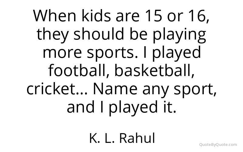 Preview image for this quote by K. L. Rahul