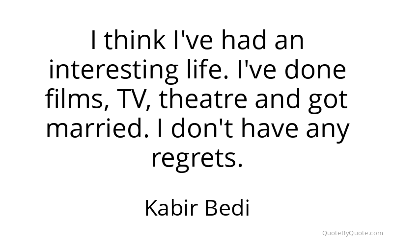Preview image for this quote by Kabir Bedi
