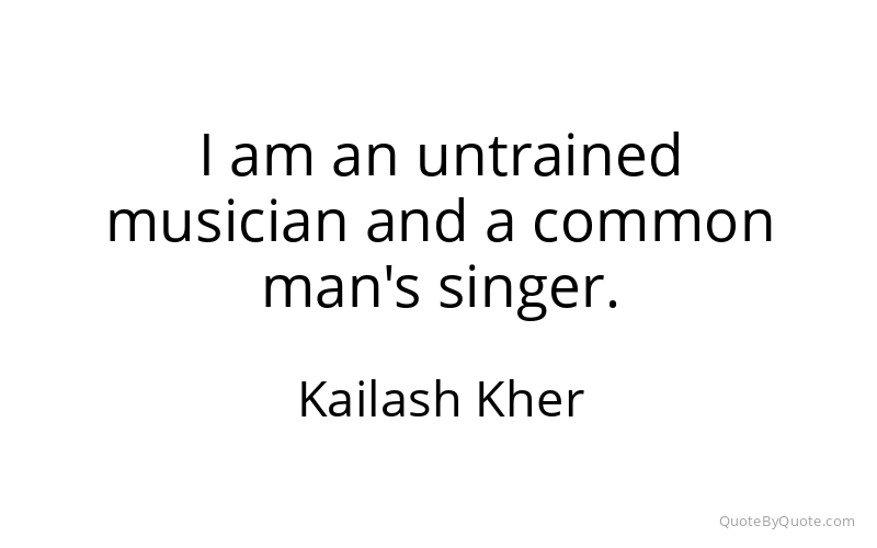 Preview image for this quote by Kailash Kher