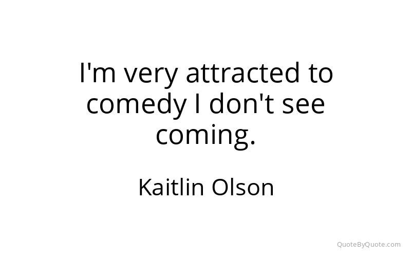 Preview image for this quote by Kaitlin Olson