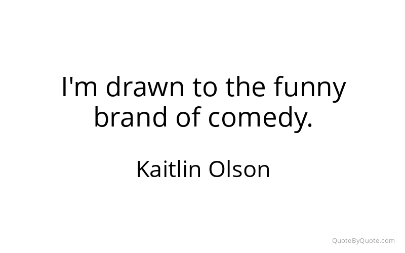 Preview image for this quote by Kaitlin Olson