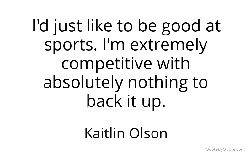 Preview image for this quote by Kaitlin Olson