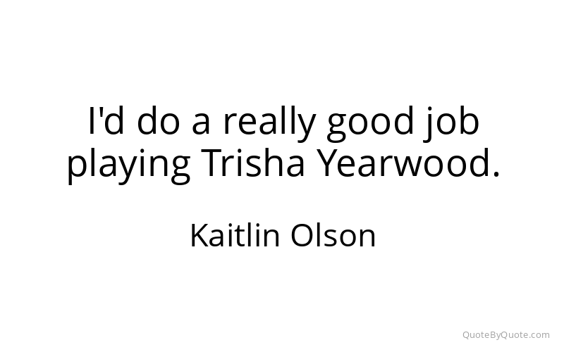 Preview image for this quote by Kaitlin Olson