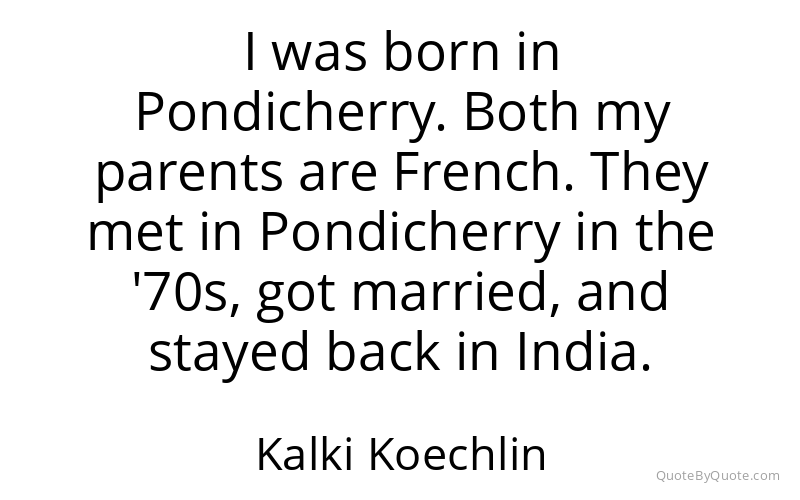 Preview image for this quote by Kalki Koechlin