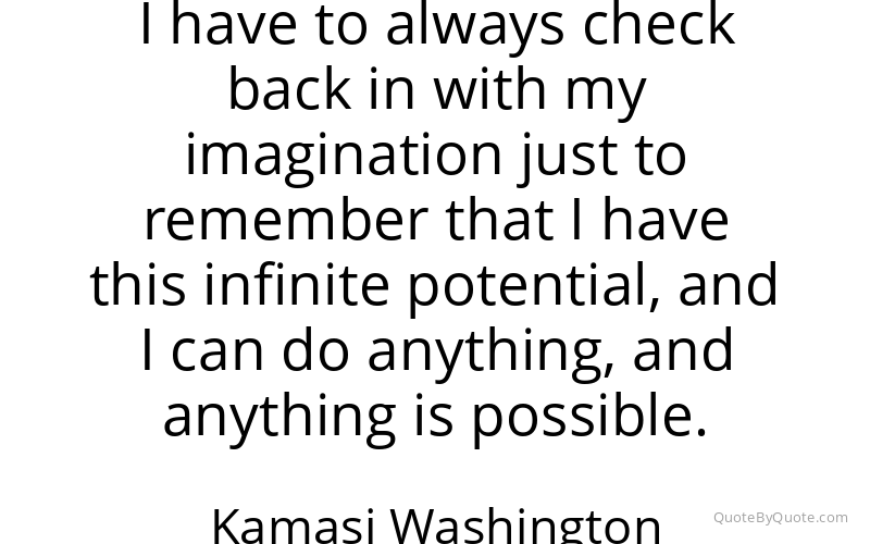 Preview image for this quote by Kamasi Washington